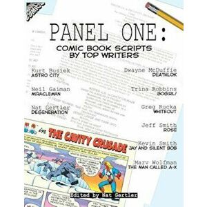Panel One: Comic Book Scripts by Top Writers, Paperback - Nat Gertler imagine