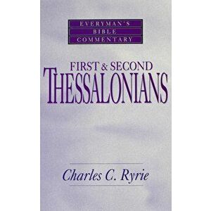 First & Second Thessalonians- Everyman's Bible Commentary, Paperback - Charles C. Ryrie imagine