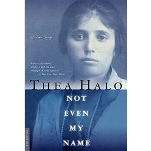 Not Even My Name, Paperback - Thea Halo imagine