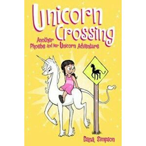 Unicorn Crossing (Phoebe and Her Unicorn Series Book 5): Another Phoebe and Her Unicorn Adventure, Paperback - Andrews McMeel Publishing imagine