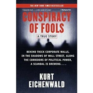 Conspiracy of Fools: A True Story, Paperback - Kurt Eichenwald imagine