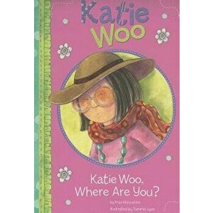 Katie Woo, Where Are You', Paperback - Fran Manushkin imagine