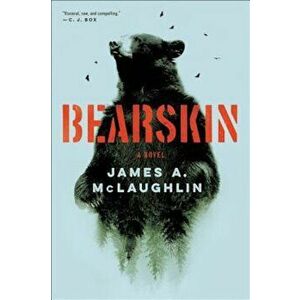 Bearskin, Hardcover - James A. McLaughlin imagine