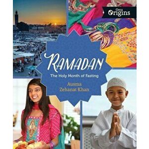 Ramadan: The Holy Month of Fasting, Hardcover - Ausma Zehanat Khan imagine