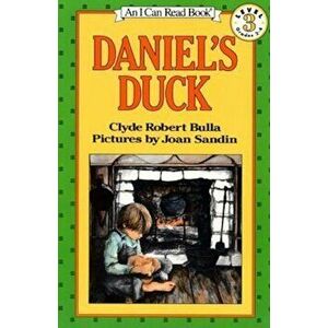 Daniel''s Duck, Paperback - Clyde Robert Bulla imagine