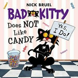 Bad Kitty Does Not Like Candy, Paperback - Nick Bruel imagine