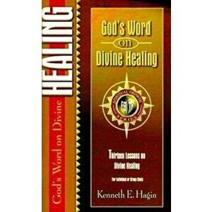 God's Word on Divine Healing, Paperback imagine