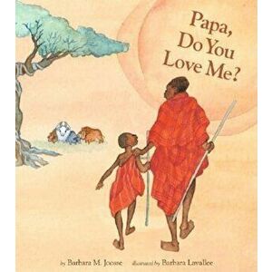 Papa, Do You Love Me', Hardcover - Barbara M. Joosse imagine