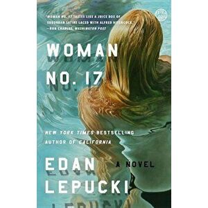 Woman No. 17, Paperback - Edan Lepucki imagine