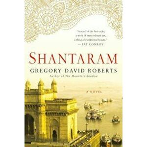 Shantaram, Paperback - Gregory David Roberts imagine