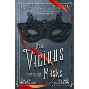 These Vicious Masks, Paperback - Tarun Shanker imagine