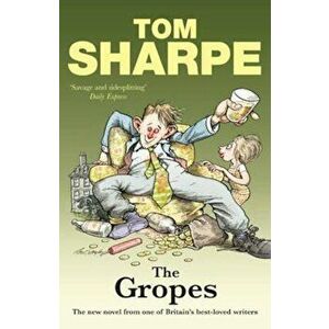 Gropes, Paperback - Tom Sharpe imagine