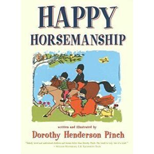 Happy Horsemanship, Paperback - Dorothy Pinch imagine