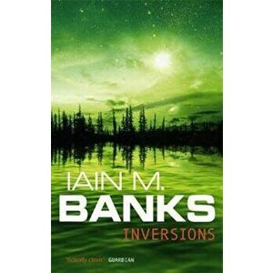 Inversions, Paperback - Iain M Banks imagine