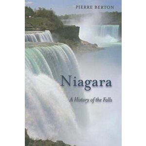 Niagara: A History of the Falls, Paperback - Pierre Berton imagine