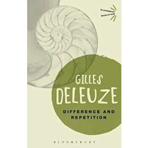 Difference and Repetition, Paperback - Gilles Deleuze imagine