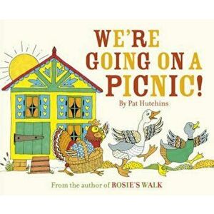 We're Going On A Picnic, Paperback - Pat Hutchins imagine