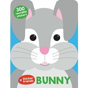 Sticker Friends: Bunny, Paperback - Roger Priddy imagine