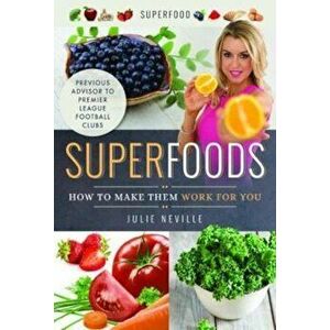 Superfoods, Paperback - Julie Neville imagine