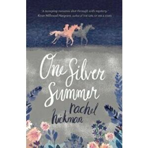 One Silver Summer, Paperback - Rachel Hickman imagine