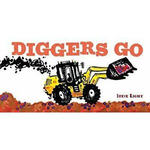Diggers Go, Hardcover imagine