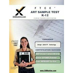 FTCE Art Sample Test K-12, Paperback - Sharon A. Wynne imagine