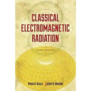 Classical Electromagnetic Radiation, Paperback - Mark A. Heald imagine