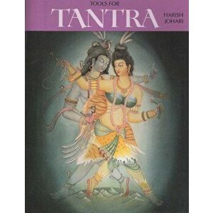 Tools for Tantra, Paperback - Harish Johari imagine
