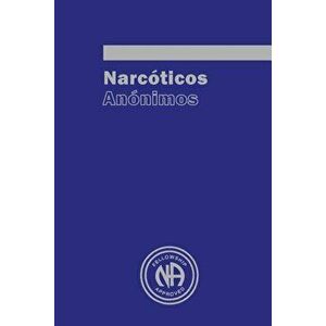 Narcoticos Anonimos, Paperback - Narcotics Anonymous imagine