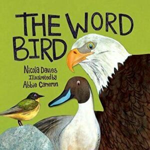 The Word Bird, Hardcover - Nicola Davies imagine