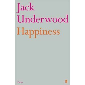 Happiness, Paperback - Jack Underwood imagine