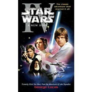 A New Hope: Star Wars: Episode IV, Paperback - George Lucas imagine