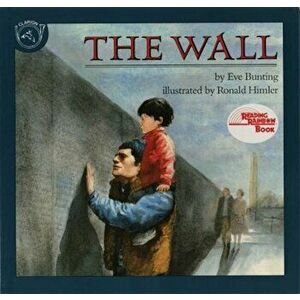 The Wall, Paperback - Eve Bunting imagine