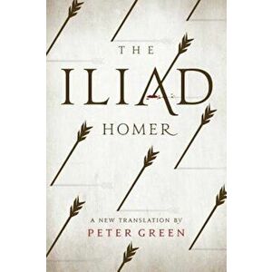 The Iliad: A New Translation by Peter Green, Paperback - Homer imagine