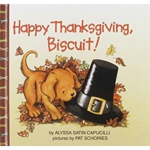 Happy Thanksgiving, Biscuit, Hardcover - Alyssa Satin Capucilli imagine