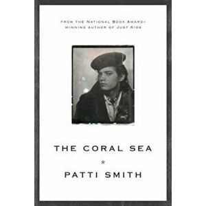 The Coral Sea, Paperback - Patti Smith imagine