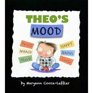 Theo's Mood, Hardcover - Maryann Cocca-Leffler imagine