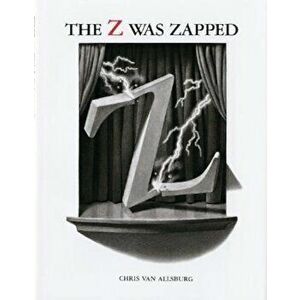 The Z Was Zapped, Hardcover - Chris Van Allsburg imagine