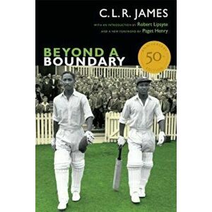 Beyond a Boundary, Paperback - C. L. R. James imagine