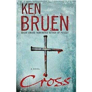 Cross, Paperback - Ken Bruen imagine