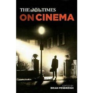 Times on Cinema, Hardcover - Brian Pendreigh imagine