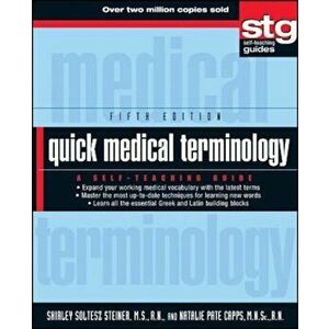 Quick Medical Terminology: A Self-Teaching Guide, Paperback - Shirley Soltesz Steiner imagine
