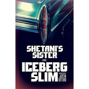 Shetani's Sister, Paperback - Iceberg Slim imagine