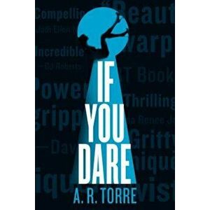 If You Dare, Paperback - A. R. Torre imagine