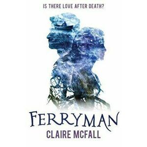 Ferryman, Paperback - Claire McFall imagine