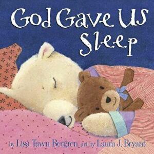 God Gave Us Sleep, Hardcover - Lisa Tawn Bergren imagine
