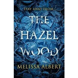Hazel Wood, Paperback - Melissa Albert imagine