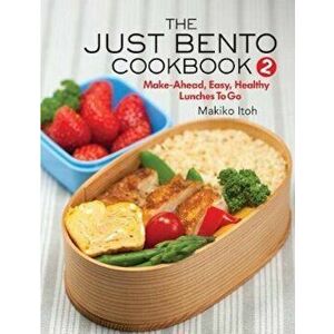 Just Bento Cookbook 2, Paperback - Makiko Itoh imagine