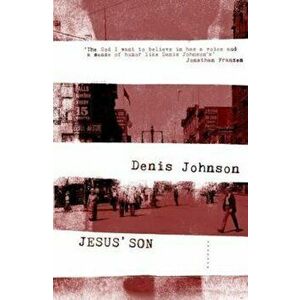Jesus' Son, Paperback - Denis Johnson imagine