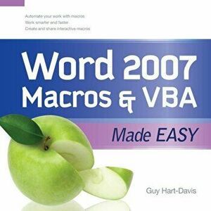 Word 2007 Macros & VBA Made Easy, Paperback - Guy Hart-Davis imagine